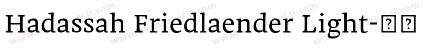 Hadassah Friedlaender Light字体转换